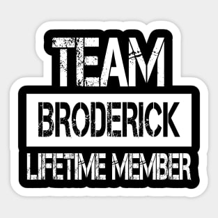 Broderick Name - Team Broderick Lifetime Member Sticker